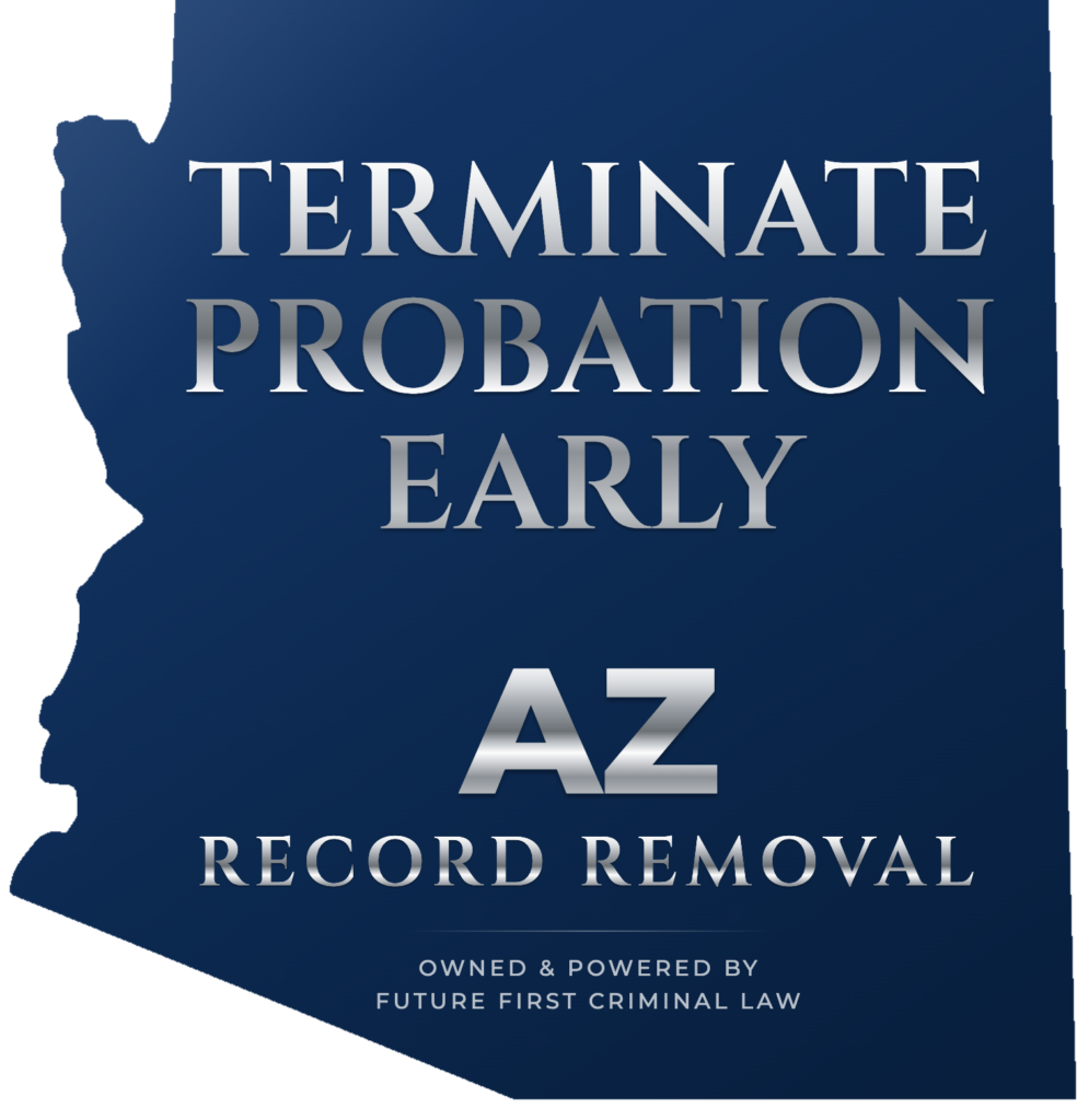 Terminate Arizona probation early with AZ Record Removal